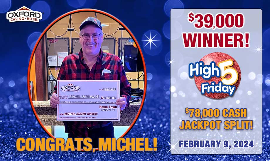 High 5 Friday Jackpot Winner at Oxford Casino Hotel