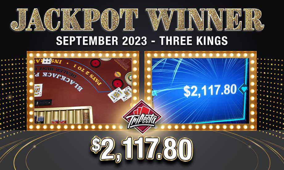 Table Games Jackpot winner 3 kings wins $2,117.80 9.26.23