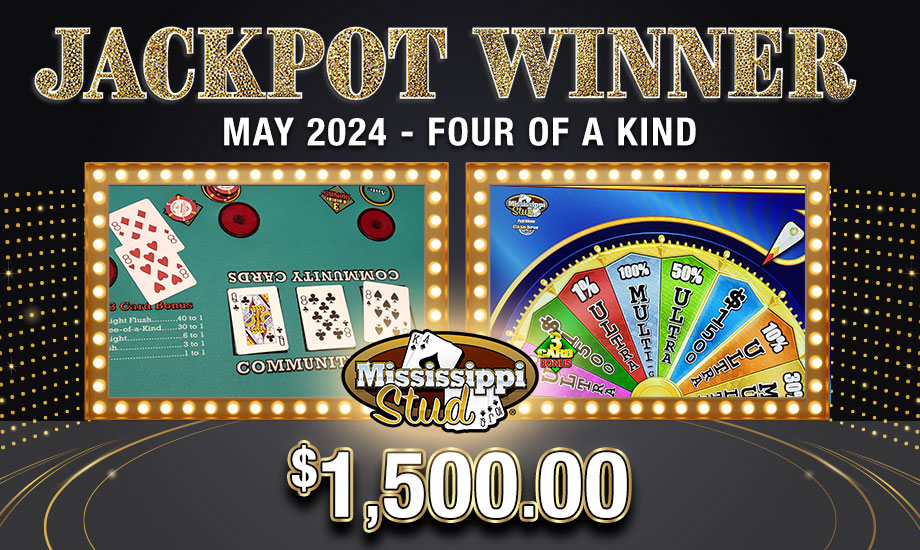 Four of a Kind Mississippi Stud table games jackpot win