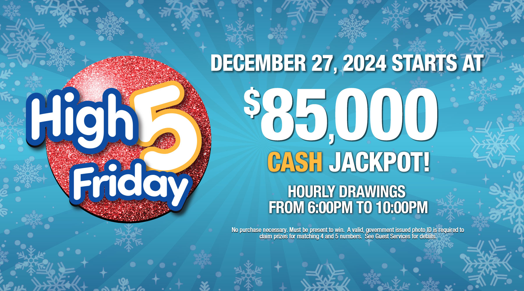 High 5 Friday CASH jackpot starts at $85,000 on Friday December 27 2024